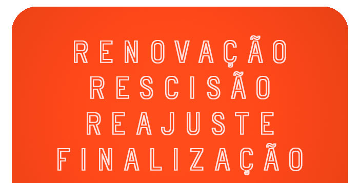 Renovação, Rescisão, Reajuste , Finalização